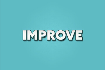 Improve. A Illustration with white text isolated on light green background.