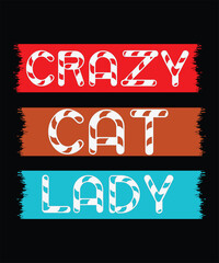 Fototapeta premium Crazy cat lady typographic tshirt vector design motivational quote, trendy tee shirt Vector illustration print design for fashion fabrics, textile graphics, prints for cat lover,