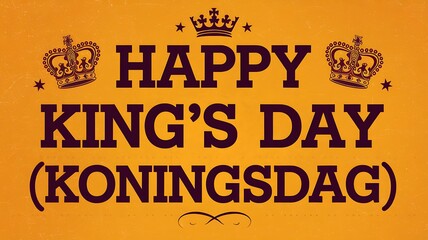 Naklejka premium Happy King's Day (Koningsdag) with Crowns and Stars on Orange Background