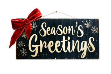 A decorative sign displaying Season's Greetings with a red bow, isolated on a dark background, showcasing holiday spirit.