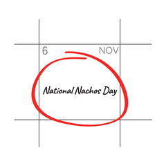 Obraz premium National Nachos Day, November 6 - calendar date.