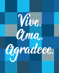 Translation from Spanish - Lives, loves, thanks. Perfect design for greeting cards, posters and social media. Spanish Lettering.