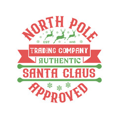 north pole est 1845 trading company authentic santa claus approved Svg Design