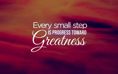 A serene background with hues of red and orange, paired with a quote that emphasizes incremental progress with the words, 