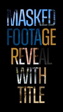 Vertical Masked Footage Reveal with Text