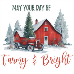May Your Day Be Farmy and Bright  Christmas Farm Tshirt Design