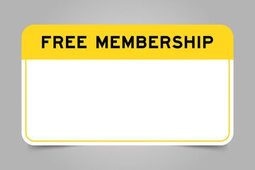 Label banner that have yellow headline with word free membership and white copy space, on gray background