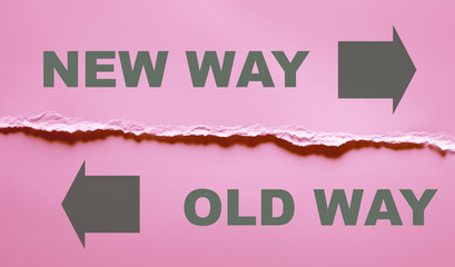 New or old way symbol. Concept word New way Old way on beautiful ping paper