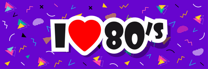 I love 80's