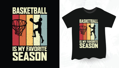 Basketball is my favorite season t shirt design