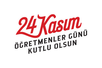 24 kasım öğretmenler günü kutlu olsun. translation: happy 24 november teachers' day