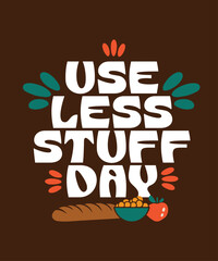 use less stuff day typography design
