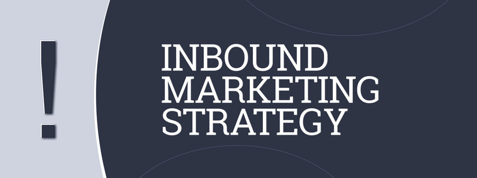 Inbound Marketing Strategy. A blue banner illustration with white text.