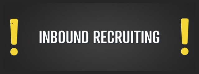 Inbound Recruiting. A blackboard with white text. Illustration with grunge text style.