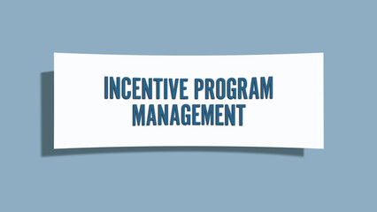 Incentive Program Management. A card isolated on blue background.