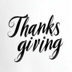 Obraz premium This image beautifully showcases the word 'Thanksgiving' in elegant, flowing calligraphy style, capturing the festive and appreciative spirit of the holiday season.