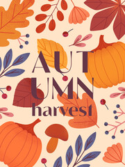 Fototapeta premium Autumn harvest festival poster with pumpkins,leaves,mushroom,berries,plants in fall colors.Vector harvest fest illustration.Trendy fall template for prints,ad,smm,banners,invitations,covers