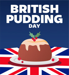 Happy British Pudding Day with delicious British Pudding