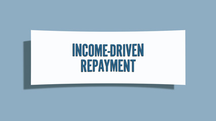 Income-Driven Repayment. A card isolated on blue background.