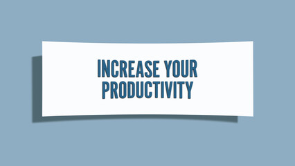 Increase your Productivity. A card isolated on blue background.
