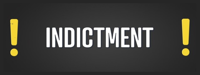 Indictment. A blackboard with white text. Illustration with grunge text style.