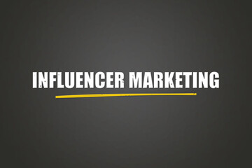 Influencer Marketing. A blackboard with white text. Illustration with grunge text style.