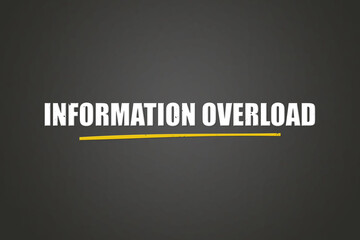 Information Overload. A blackboard with white text. Illustration with grunge text style.