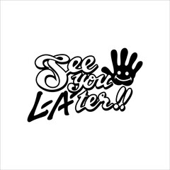 Obraz premium Graffiti writing see you later with white background