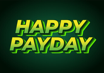 Happy payday text effect for social media ads. 3D style