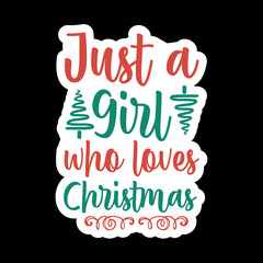 Just A Girl Who Loves Christmas