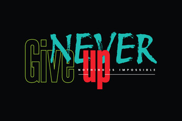 never give up costume typography design