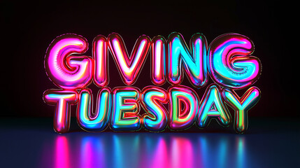 Colorful neon text celebrating GIVING TUESDAY event on dark background