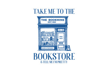 Take me to the Bookstore, Book quote SVG T shirt design