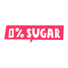Red speech bubble - 0% sugar. Graphic design. Hand drawn illustration on white background.