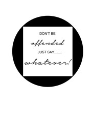 Slogan print design on plain base