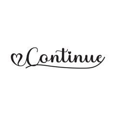 The word of Continue written by hand on a white background. Continue semi colon, suicide awareness tattoo design. vector illustration. EPS 10/AI