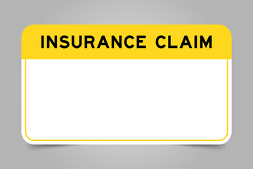 Label banner that have yellow headline with word insurance claim and white copy space, on gray background