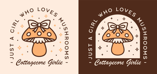 Just a girl who loves mushrooms cottagecore girlie groovy funny quotes badge shirt design. Cute girly coquette mushroom with ribbon bow orange brown retro aesthetic decor poster printable cut file.