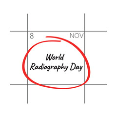 World Radiography Day, November 8 - calendar date.