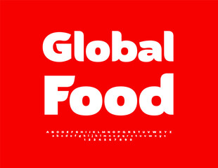 Vector advertising label Global Food. Creative White Font. Stylish Alphabet Letters and Numbers set.