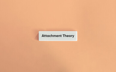 Attachment Theory Banner. Psychological and Evolutionary Framework. Relationships Between Humans. Text on Block Letter Tile on Yellow Background. Minimal Aesthetic.