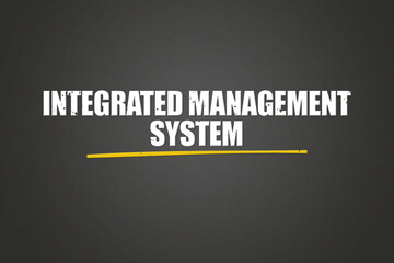 Integrated Management System. A blackboard with white text. Illustration with grunge text style.