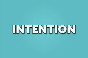 intention. A Illustration with white text isolated on light green background.