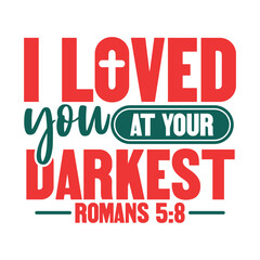 i loved you at your darkest