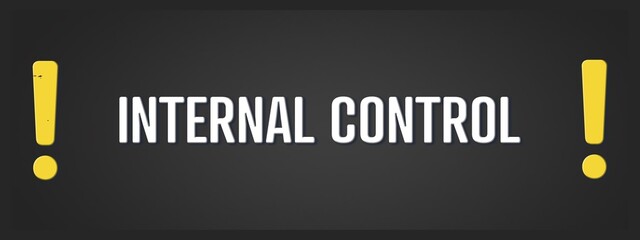 Internal Control. A blackboard with white text. Illustration with grunge text style.