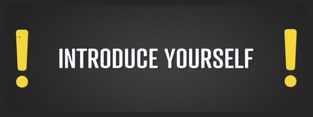 Introduce yourself.. A blackboard with white text. Illustration with grunge text style.