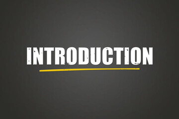 Introduction. A blackboard with white text. Illustration with grunge text style.