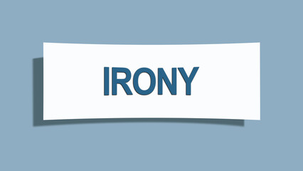 Irony.. A card isolated on blue background.