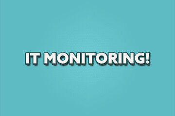 IT Monitoring. A Illustration with white text isolated on light green background.