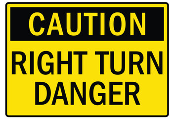 Truck safety warning sign right turn danger